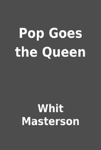 Pop Goes the Queen by Whit Masterson