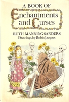 A Book of Enchantments and Curses by Ruth…