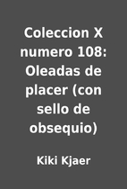 Coleccion X numero 108: Oleadas de placer…