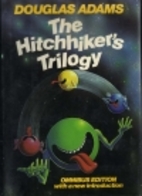 The Hitchhiker's Trilogy by Douglas Adams