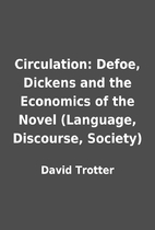 Circulation: Defoe, Dickens and the…