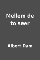 Mellem de to søer by Albert Dam