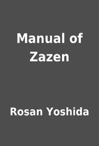 Manual of Zazen by Rosan Yoshida