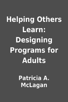 Helping Others Learn: Designing Programs for…