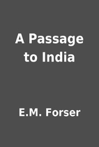 A Passage to India by E.M. Forser