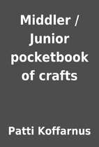 Middler / Junior pocketbook of crafts by…