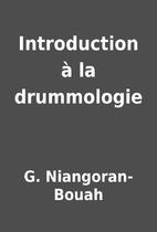 Introduction à la drummologie by G.…
