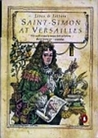Saint-Simon at Versailles by duc de…