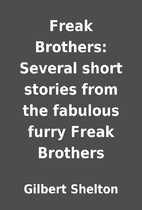 Freak Brothers: Several short stories from…