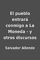 El pueblo entrará conmigo a La Moneda - y…