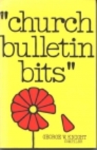 Church Bulletin Bits by George W. Knight