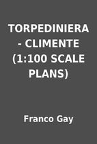 TORPEDINIERA - CLIMENTE (1:100 SCALE PLANS)…