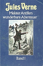 Meister Antifers wunderbare Abenteuer, Bd.1…
