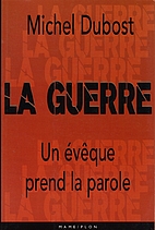 La guerre (Propos recueillis par Dominique…