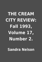 THE CREAM CITY REVIEW: Fall 1993, Volume 17,…