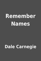 Remember Names by Dale Carnegie