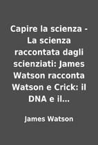 Capire la scienza - La scienza raccontata…