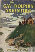 The Gay Dolphin Adventure by Malcolm Saville