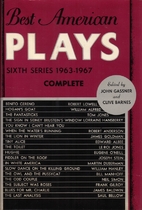 Best American Plays: 6th Series, 1963-1967…