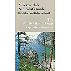 A Sierra Club Naturalist's Guide to the…