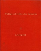 Weltgeschichte des schachsDr. Emanuel Lasker…
