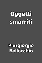 Oggetti smarriti by Piergiorgio Bellocchio