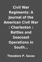 Civil War Regiments: A Journal of the…