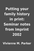 Putting your family history in print:…
