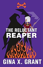 The Reluctant Reaper by Gina X. Grant