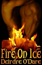 Fire on Ice by Deirdre O'Dare