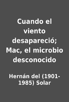 Cuando el viento desapareció; Mac, el…