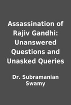 Assassination of Rajiv Gandhi: Unanswered…