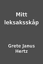 Mitt leksaksskåp by Grete Janus Hertz