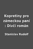 Kopretiny pro zámeckou paní :…