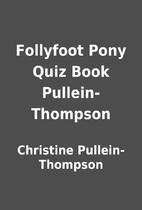 Follyfoot Pony Quiz Book Pullein-Thompson by…