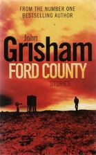 Ford County: Stories by John Grisham