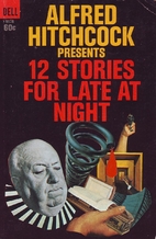 12 Stories for Late At Night by Alfred…
