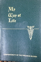 My Way of Life by Confraternity of the…