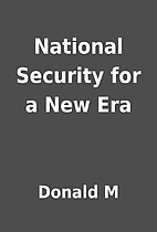National Security for a New Era by Donald M