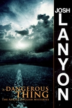 A Dangerous Thing by Josh Lanyon