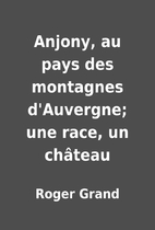 Anjony, au pays des montagnes…