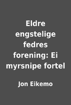 Eldre engstelige fedres forening: Ei…