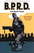 B.P.R.D., Vol. 05: The Black Flame by Mike…