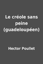 Le créole sans peine (guadeloupéen) by…
