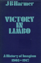 Victory in Limbo: A History of Imagism,…