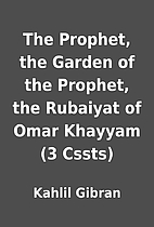 The Prophet, the Garden of the Prophet, the…