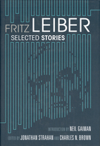 Fritz Leiber: Selected Stories by Fritz…