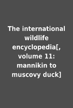 The international wildlife encyclopedia[,…