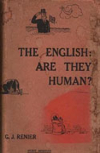 The English : Are They Human? by G.J. Renier