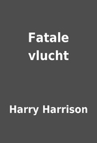 Fatale vlucht by Harry Harrison